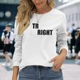 Treat Her Right Eat Her Right Long Sleeve T-Shirt Gifts for Her