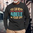 Adele Personalized First Name Joke Item Long Sleeve T-Shirt Gifts for Old Men