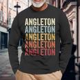 Angleton Texas Angleton Tx Retro Vintage Text Long Sleeve T-Shirt Gifts for Old Men