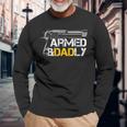 Armed And Dadly Veteran Dad Gun Long Sleeve T-Shirt Gifts for Old Men
