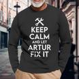 Artur Handyman Birthday Name Personalized Artur Mechanic Long Sleeve T-Shirt Gifts for Old Men