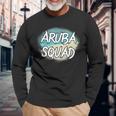 Aruba Squad Vacation Matching Group Vacation Long Sleeve T-Shirt Gifts for Old Men