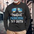Assistant Principal Off Duty Beach Summer Last Day Of School Long Sleeve T-Shirt T-Shirt Gifts for Old Men