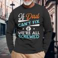 Awesome Dad Will Fix It Handyman Handy Dad Fathers Day Long Sleeve T-Shirt T-Shirt Gifts for Old Men