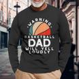 Basketball Dad Warning Protective Father Sports Love Long Sleeve T-Shirt T-Shirt Gifts for Old Men