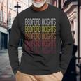 Bedford Heights Oh Vintage Style Ohio Long Sleeve T-Shirt Gifts for Old Men