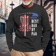 Best Dad By Par Disc Golf Dad 4Th Of July Fathers Day Long Sleeve T-Shirt Gifts for Old Men