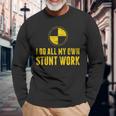 Broken Arm Leg I Do All My Own Stunts Get Well Soon Long Sleeve T-Shirt Gifts for Old Men