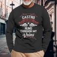 Castro Blood Runs Through My Veins Last Name Family Long Sleeve T-Shirt Gifts for Old Men