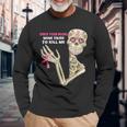 Check Your Boobs Mine Tried To Kill Me Sugar Skull Skeleton Long Sleeve T-Shirt Gifts for Old Men