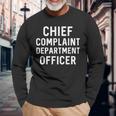 Chief Complaint Department Officer Long Sleeve T-Shirt Gifts for Old Men