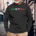 Ciao Yall Italian Slang Italian Saying Long Sleeve T-Shirt Gifts for Old Men