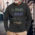Compliment You Shine I Shine We All Shine Long Sleeve T-Shirt Gifts for Old Men