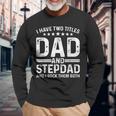 Cool Stepdad For Dad Father Stepfather Step Dad Bonus Long Sleeve T-Shirt Gifts for Old Men
