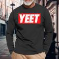 Cool Yeet Basketball Ball Game Slogan Sport Lover Long Sleeve T-Shirt Gifts for Old Men