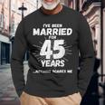 Couples Married 45 Years 45Th Wedding Anniversary Long Sleeve T-Shirt T-Shirt Gifts for Old Men