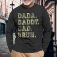 Dada Daddy Dad Bruh Idea Fathers Day Dad Long Sleeve T-Shirt Gifts for Old Men
