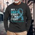 Dads Fight Is My Fight Prostate Cancer Awareness Graphic Long Sleeve T-Shirt Gifts for Old Men