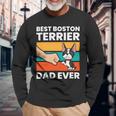 Dog Boston Terrier Best Boston Terrier Dad Ever Pet Boston Terrier Dog Long Sleeve T-Shirt Gifts for Old Men