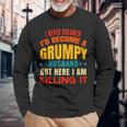 I Never Dreamed Id Be A Grumpy Husband Dad Joke Long Sleeve T-Shirt T-Shirt Gifts for Old Men