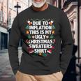 Due To Inflation This Is My Ugly Christmas Sweaters Pajama Long Sleeve T-Shirt Gifts for Old Men