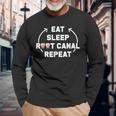 Eat Sleep Root Canal Repeat For Dental Specialists Long Sleeve T-Shirt T-Shirt Gifts for Old Men