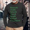 Eleanor Chidi Tahani Jason Janet Michael Soulsquad Long Sleeve T-Shirt Gifts for Old Men