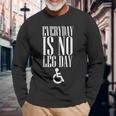 Everyday Is No Leg Day Vintage Handicap Long Sleeve T-Shirt Gifts for Old Men