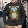 Exterminator Dad Pest Control Long Sleeve T-Shirt T-Shirt Gifts for Old Men
