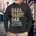 Fathers Day For From Dada Daddy Dad To Bruh Long Sleeve T-Shirt Gifts for Old Men