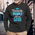 Fathers Day For Grandpa Favorite People Call Me Gedo Long Sleeve T-Shirt T-Shirt Gifts for Old Men