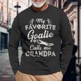 My Favorite Goalie Calls Me Grandpa Soccer Fathers Day Long Sleeve T-Shirt T-Shirt Gifts for Old Men