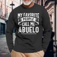My Favorite People Call Me Abuelo Fathers Day Long Sleeve T-Shirt T-Shirt Gifts for Old Men