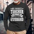 Favorite Teacher Calls Me Husband Of A Teacher Husband Long Sleeve T-Shirt T-Shirt Gifts for Old Men