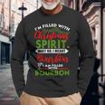 Filled With Christmas Spirit Bourbon Xmas Day Party Long Sleeve T-Shirt Gifts for Old Men