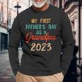 My First Fathers Day As A Grandpa 2023 Fathers Day Long Sleeve T-Shirt Gifts for Old Men