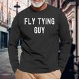 Fly Tying Lover Fly Tying Guy Long Sleeve T-Shirt Gifts for Old Men