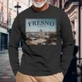 Fresno California Downtown Long Sleeve T-Shirt Gifts for Old Men