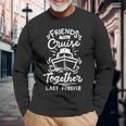 Friends That Cruise Together Last Forever Cruise Ship Long Sleeve T-Shirt Gifts for Old Men