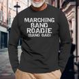 Fun Matching Family Band Marching Band Roadie Band Dad Long Sleeve T-Shirt Gifts for Old Men