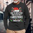 Due To Inflation Ugly Christmas Sweaters Holiday Party Long Sleeve T-Shirt Gifts for Old Men