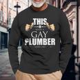 This Is What A Gay Plumber Looks Like Lgbt Pride Long Sleeve T-Shirt T-Shirt Gifts for Old Men
