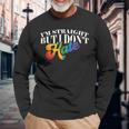 Gay Pride Support Im Straight But I Dont Hate Long Sleeve T-Shirt T-Shirt Gifts for Old Men