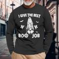 I Give The Best Boo Job Joke Halloween Inappropriate Long Sleeve T-Shirt Gifts for Old Men