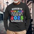 Goodbye 10Th Grade Class Of 2025 Graduate 10Th Grade Cute Long Sleeve T-Shirt T-Shirt Gifts for Old Men