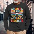 Goodbye 4Th Grade Hello Summer Groovy Last Day Of School Long Sleeve T-Shirt T-Shirt Gifts for Old Men