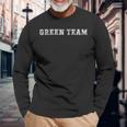 Green Team Let The Games Begin Field Trip Day Long Sleeve T-Shirt T-Shirt Gifts for Old Men