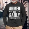 Gun Lover Dad Armed And Dadly The Perfect Combo Long Sleeve T-Shirt Gifts for Old Men