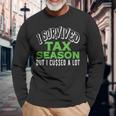 Hilarious Accountant Cpa I Survived Tax Season But Cussed Long Sleeve T-Shirt Gifts for Old Men