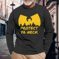 Hip Hop 90S Protect Ya Neck Long Sleeve T-Shirt Gifts for Old Men